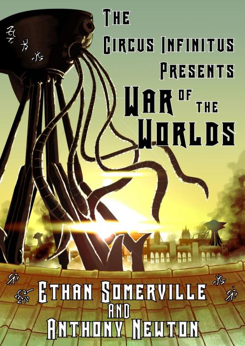 Cover of the book The Circus Infinitus: War of the Worlds by Ethan Somerville, Storm Publishing