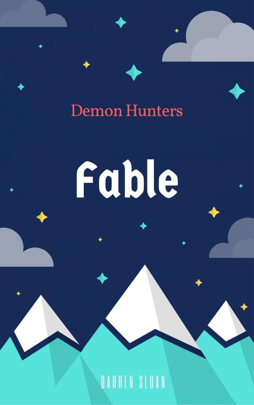 Cover of the book Demon Hunters: Fable by Darren Sloan, Darren Sloan
