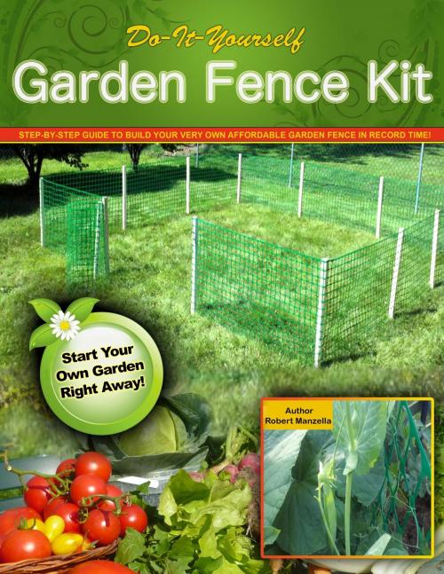 Cover of the book Do it Yourself Garden Fence by Robert Manzella, Robert Manzella