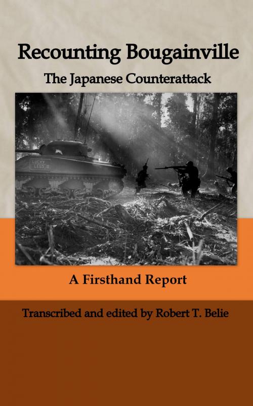 Cover of the book Recounting Bougainville: The Japanese Counterattack by Robert T. Belie, Robert T. Belie
