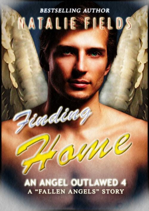 Cover of the book Finding Home: An Angel Outlawed 4 by Natalie Fields, Sandra Ross