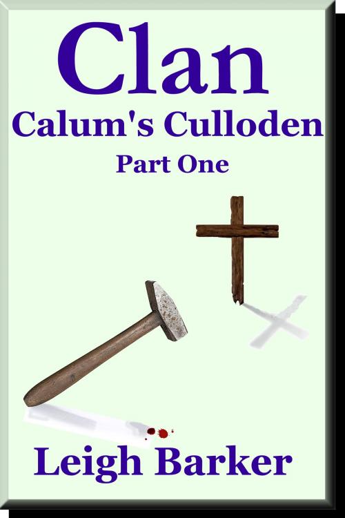Cover of the book Season Finale: Part 1: Calum's Culloden by Leigh Barker, Leigh Barker