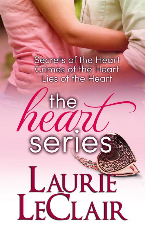 Cover of the book Secrets Of The Heart, Crimes Of The Heart, Lies Of The Heart: The Heart Series boxed set by Laurie LeClair, Laurie LeClair