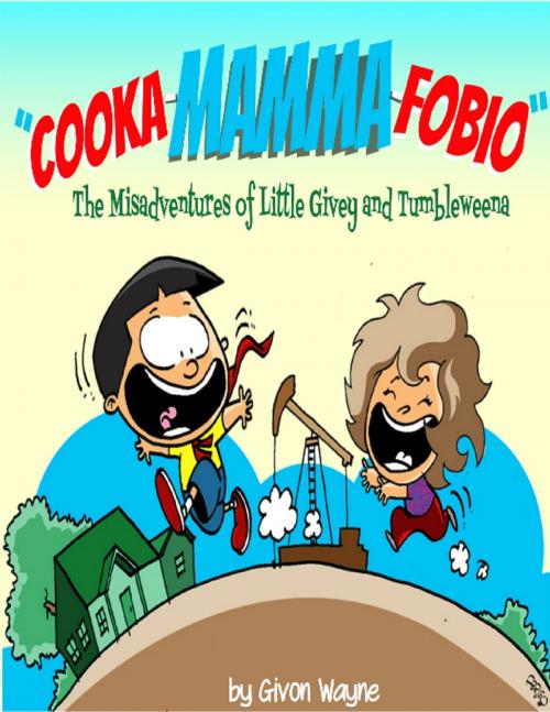 Cover of the book Cooka Mamma Fobio by Givon Wayne, Lulu.com