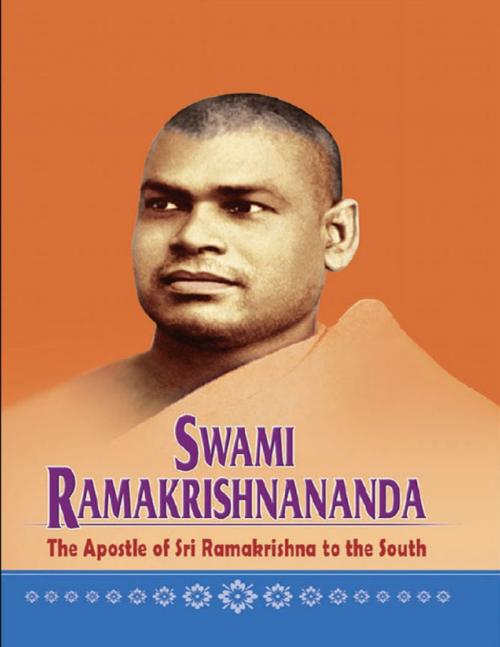 Cover of the book Swami Ramakrishananda - The Apostle of Sri Ramakrishna to the South by Swami Tapasyananda, Lulu.com