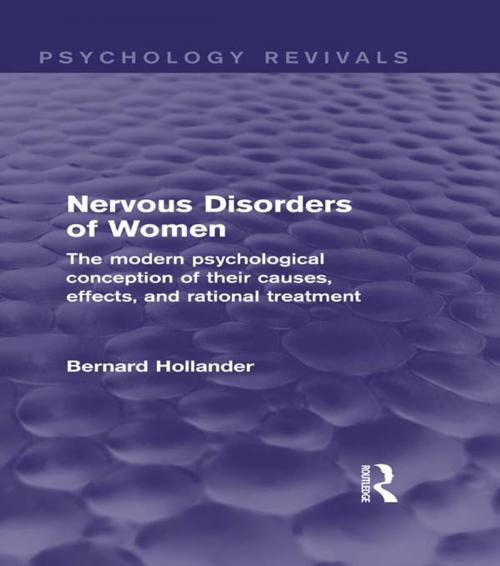 Cover of the book Nervous Disorders of Women (Psychology Revivals) by Bernard Hollander, Taylor and Francis