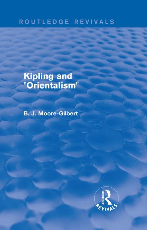 Cover of the book Kipling and Orientalism (Routledge Revivals) by B. J. Moore-Gilbert, Taylor and Francis