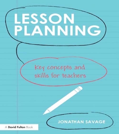 Cover of the book Lesson Planning by Jonathan Savage, Taylor and Francis
