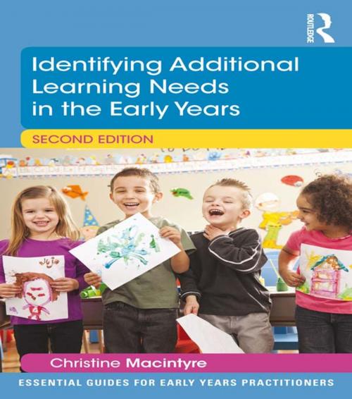 Cover of the book Identifying Additional Learning Needs in the Early Years by Christine Macintyre, Taylor and Francis
