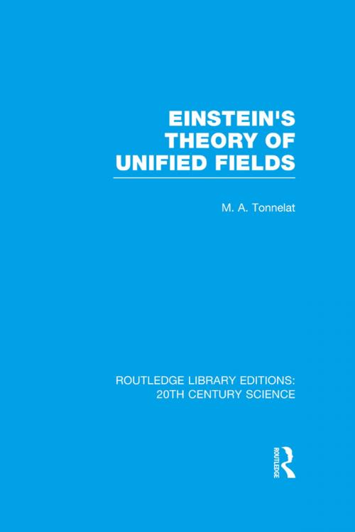 Cover of the book Einstein's Theory of Unified Fields by Marie Antoinette Tonnelat, Taylor and Francis