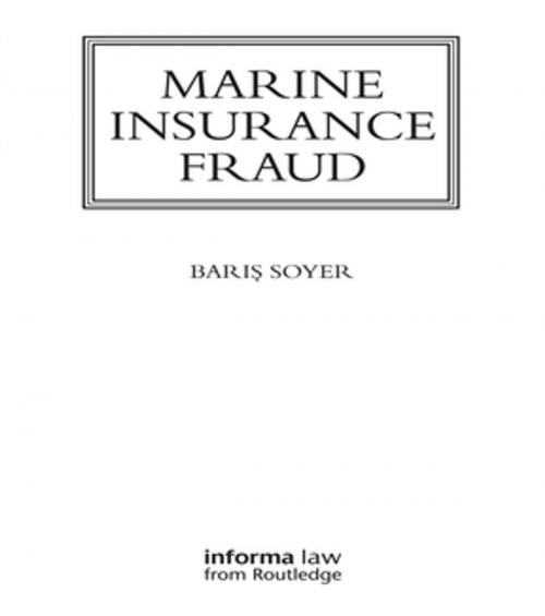 Cover of the book Marine Insurance Fraud by Baris Soyer, Taylor and Francis