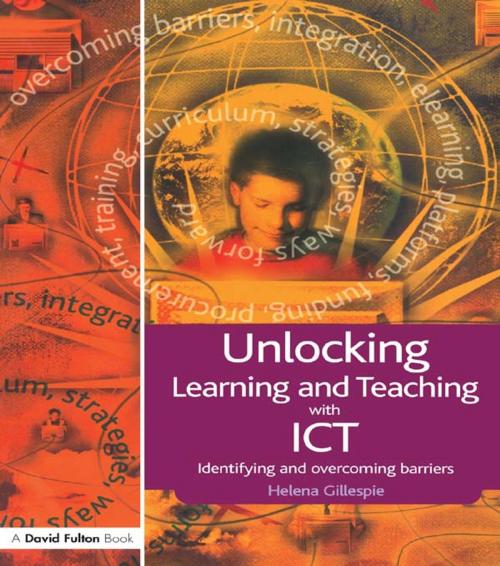 Cover of the book Unlocking Learning and Teaching with ICT by Helena Gillespie, Taylor and Francis