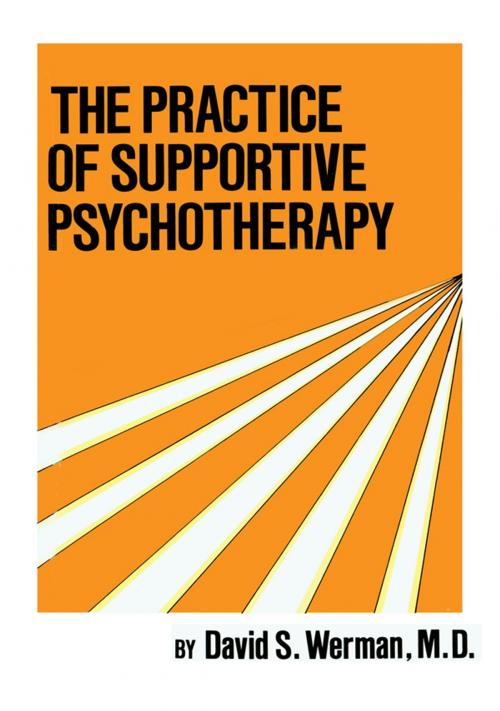 Cover of the book Practice Of Supportive Psychotherapy by David S. Werman, Taylor and Francis