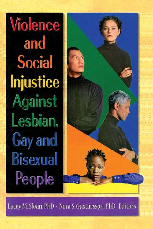 Cover of the book Violence and Social Injustice Against Lesbian, Gay, and Bisexual People by Lacey Sloan, Nora Gustavsson, Taylor and Francis