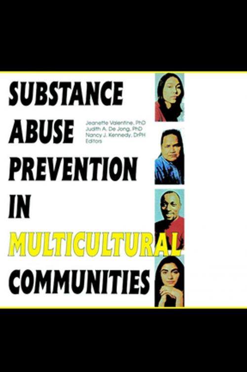Cover of the book Substance Abuse Prevention in Multicultural Communities by Jeanette Valentine, Judith Dejong, Taylor and Francis