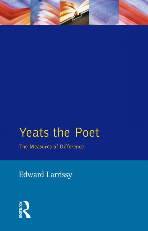 Cover of the book Yeats The Poet by Edward Larrissy, Taylor and Francis