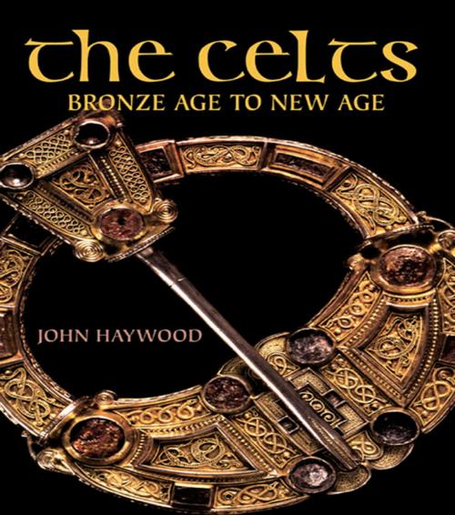 Cover of the book The Celts by John Haywood, Taylor and Francis