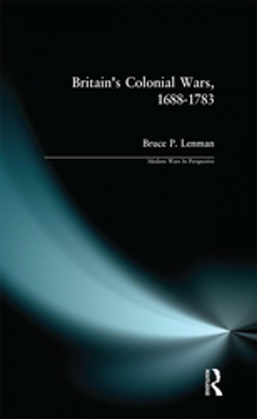 Cover of the book Britain's Colonial Wars, 1688-1783 by Bruce Lenman, Taylor and Francis