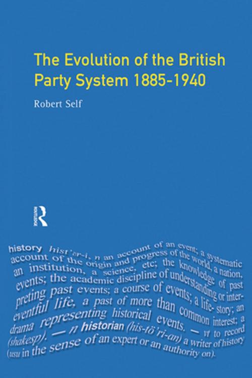 Cover of the book Evolution of the British Party System by Robert C. Self, Taylor and Francis