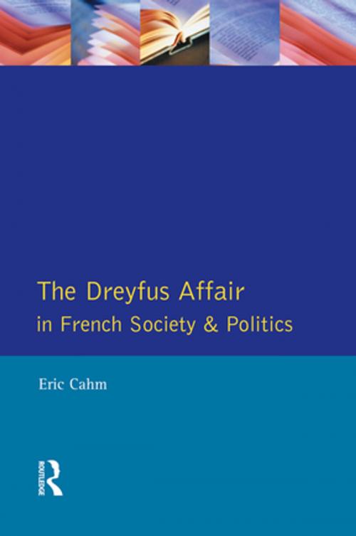 Cover of the book The Dreyfus Affair in French Society and Politics by Eric Cahm, Taylor and Francis