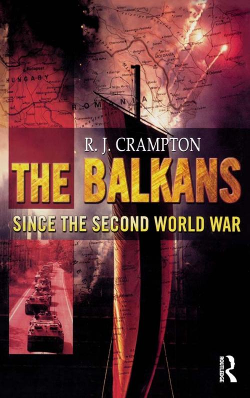 Cover of the book The Balkans Since the Second World War by R. J. Crampton, Taylor and Francis