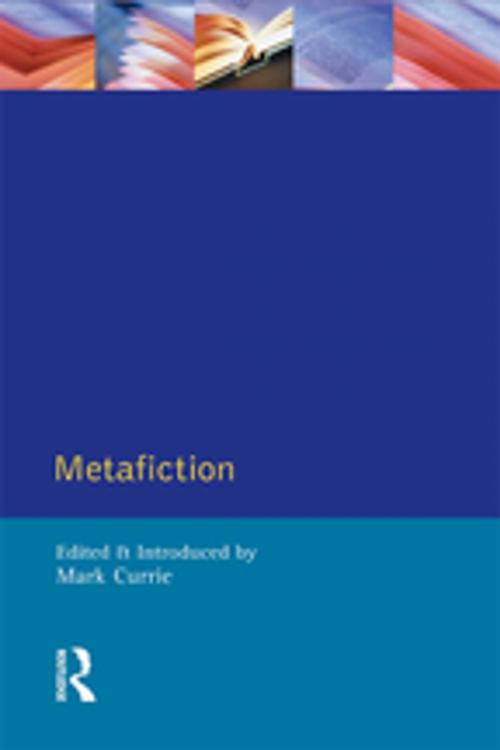 Cover of the book Metafiction by Mark Currie, Taylor and Francis