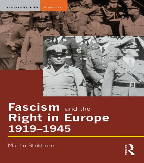 Cover of the book Fascism and the Right in Europe 1919-1945 by Martin Blinkhorn, Taylor and Francis