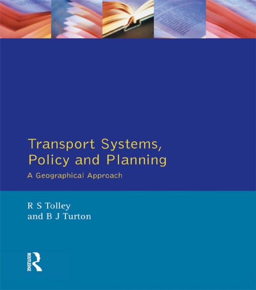 Cover of the book Transport Systems, Policy and Planning by Rodney Tolley, Brian John Turton, Taylor and Francis