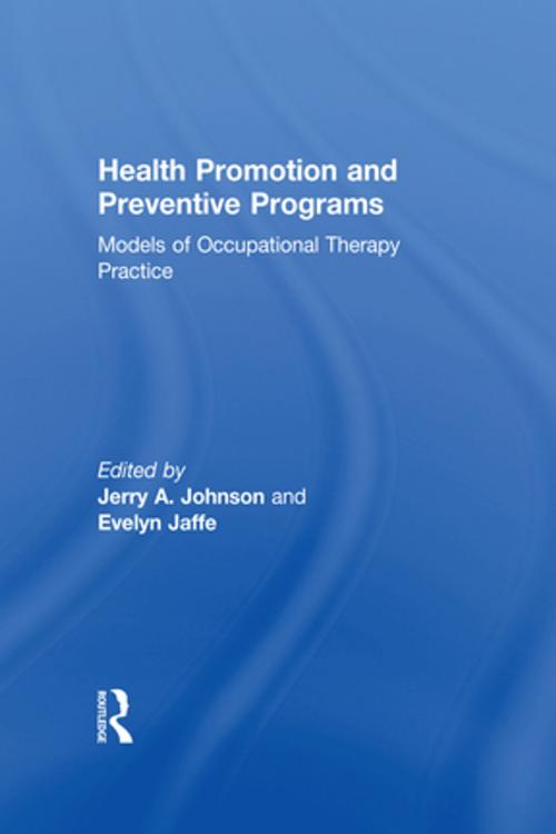 Cover of the book Health Promotion and Preventive Programs by Evelyn Jaffe, Jerry A Johnson, Taylor and Francis
