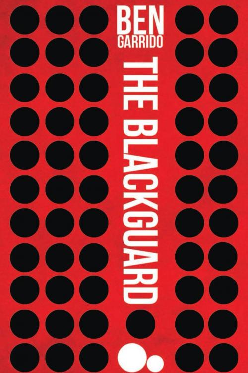 Cover of the book The Blackguard by Ben Garrido, Ben Garrido