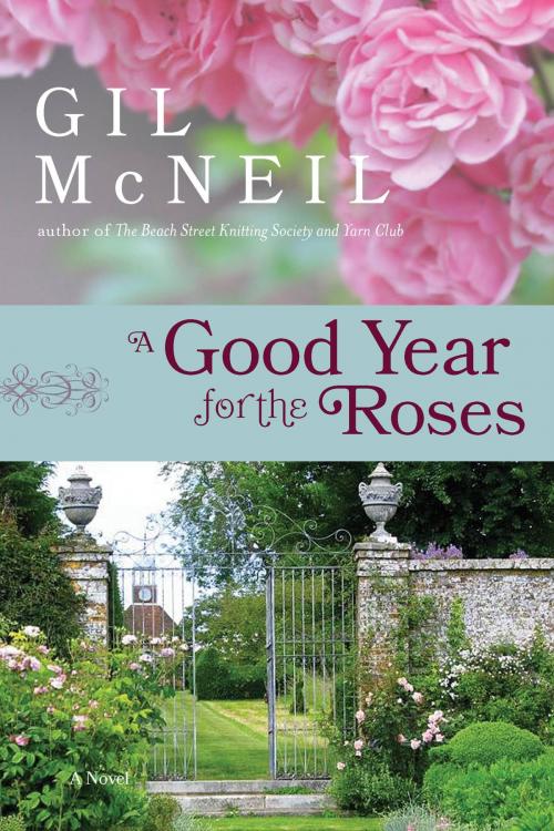 Cover of the book A Good Year for the Roses by Gil McNeil, Hachette Books