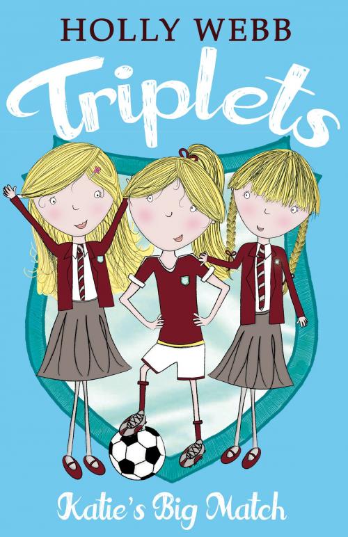 Cover of the book Triplets 3: Katie's Big Match by Holly Webb, Scholastic UK