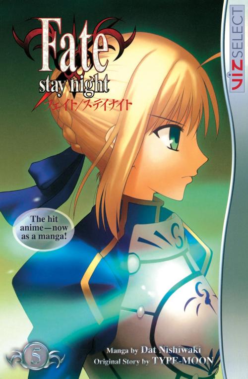 Cover of the book Fate/stay night, Vol. 5 by Dat Nishiwaki, VIZ Media