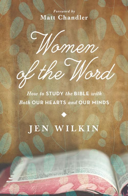Cover of the book Women of the Word by Jen Wilkin, Crossway
