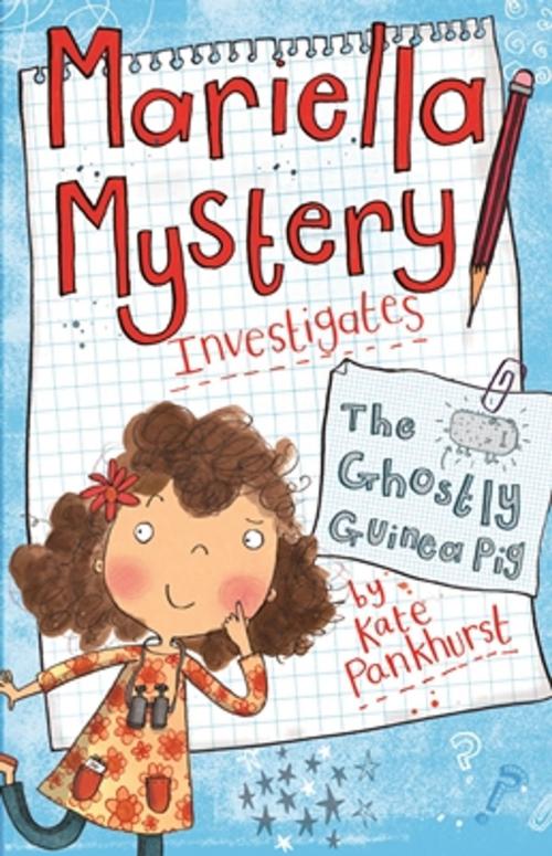 Cover of the book Mariella Mystery Investigates The Ghostly Guinea Pig by Kate Pankhurst, Barron's Educational Series