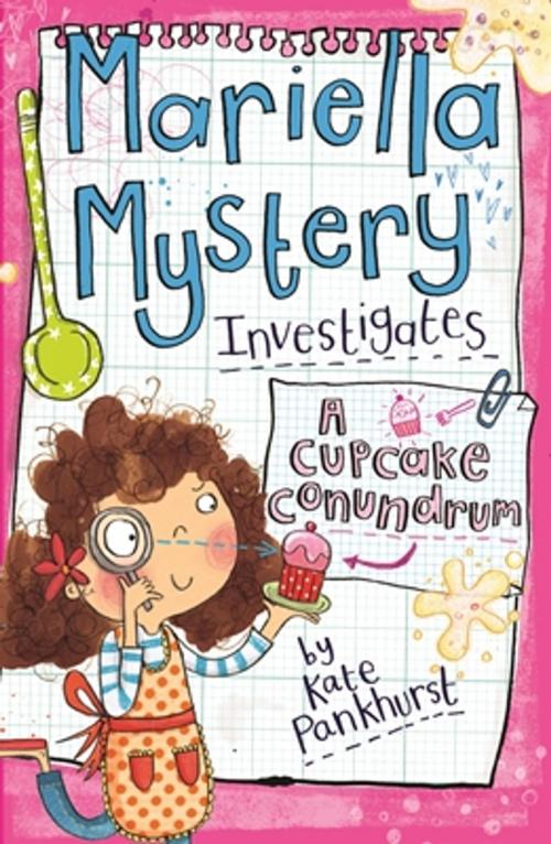 Cover of the book Mariella Mystery Investigates A Cupcake Conundrum by Kate Pankhurst, Barron's Educational Series