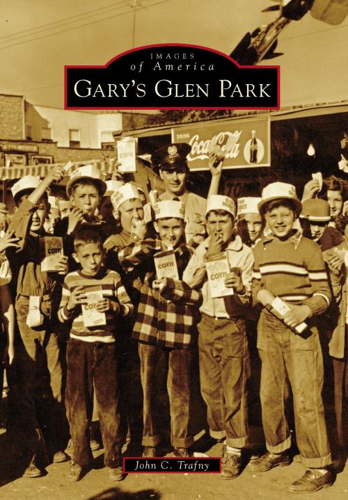 Cover of the book Gary's Glen Park by John C. Trafny, Arcadia Publishing Inc.