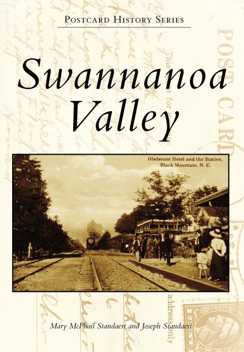 Cover of the book Swannanoa Valley by Mary McPhail Standaert, Joseph Standaert, Arcadia Publishing Inc.