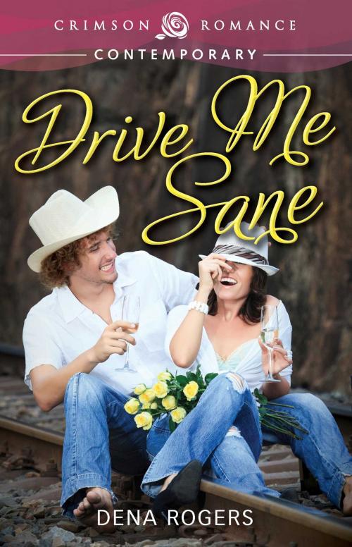 Cover of the book Drive Me Sane by Dena Rogers, Crimson Romance