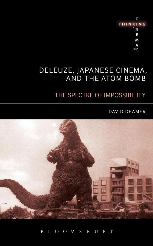 Cover of the book Deleuze, Japanese Cinema, and the Atom Bomb by David Deamer, Bloomsbury Publishing