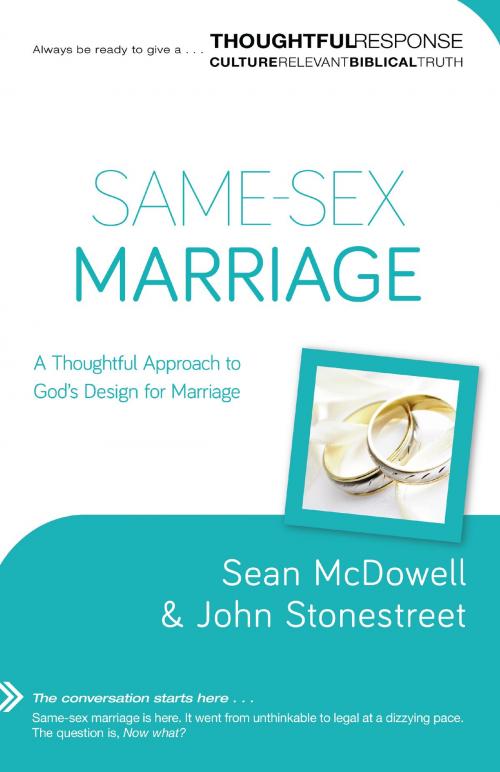 Cover of the book Same-Sex Marriage (Thoughtful Response) by Sean McDowell, John Stonestreet, Baker Publishing Group