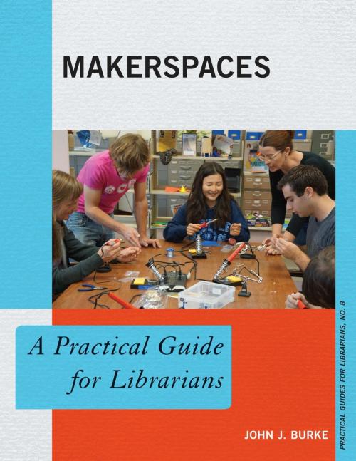 Cover of the book Makerspaces by John J. Burke, Rowman & Littlefield Publishers