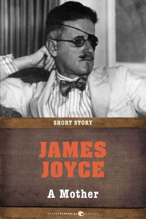 Cover of the book A Mother by James Joyce, HarperPerennial Classics