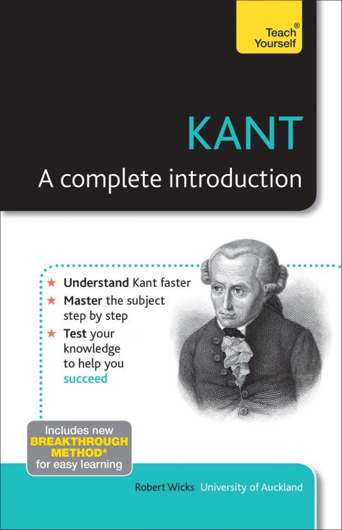 Cover of the book Kant: A Complete Introduction: Teach Yourself by Robert Wicks, Hodder & Stoughton