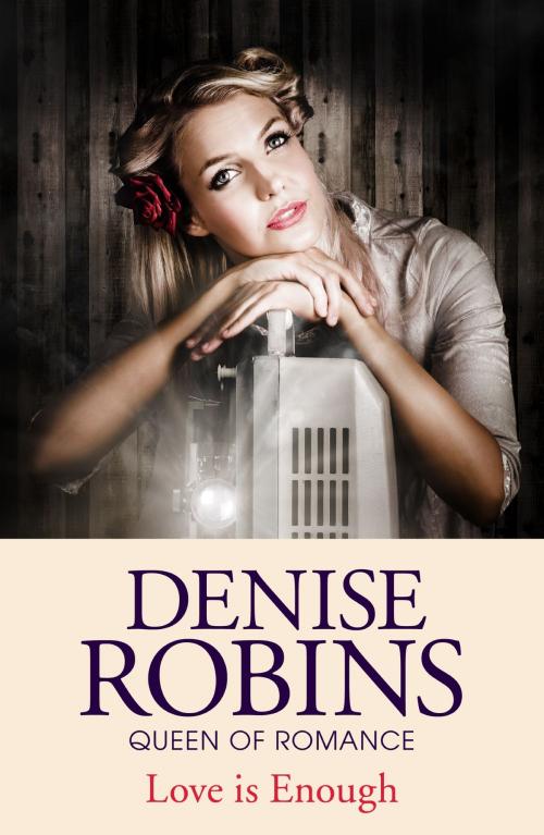 Cover of the book Love is Enough by Denise Robins, Hodder & Stoughton