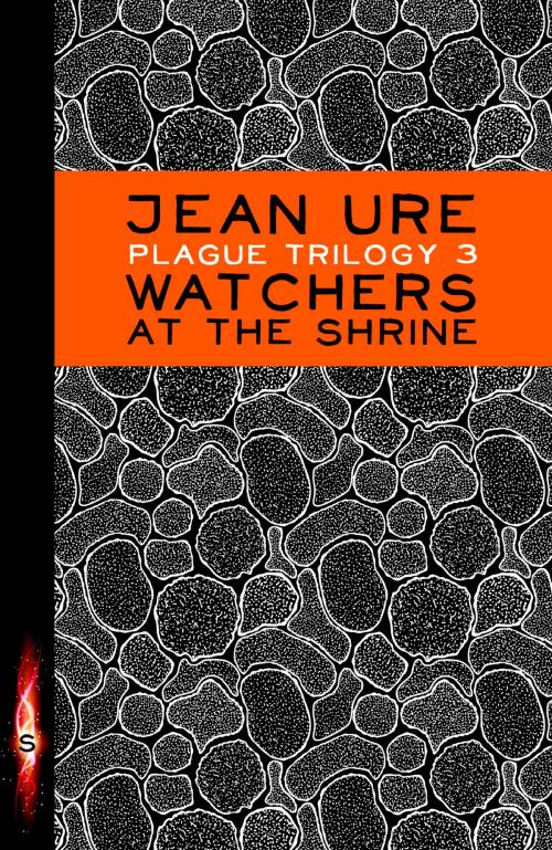 Cover of the book Plague Trilogy: Watchers at the Shrine by Jean Ure, Hachette Children's