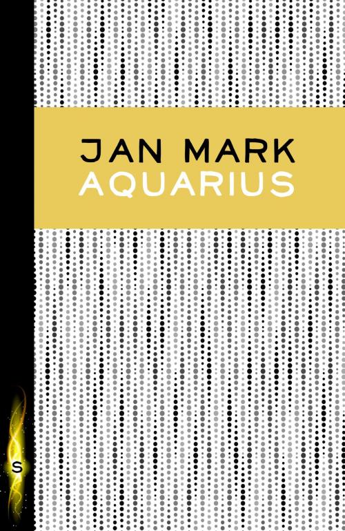 Cover of the book Aquarius by Jan Mark, Hachette Children's