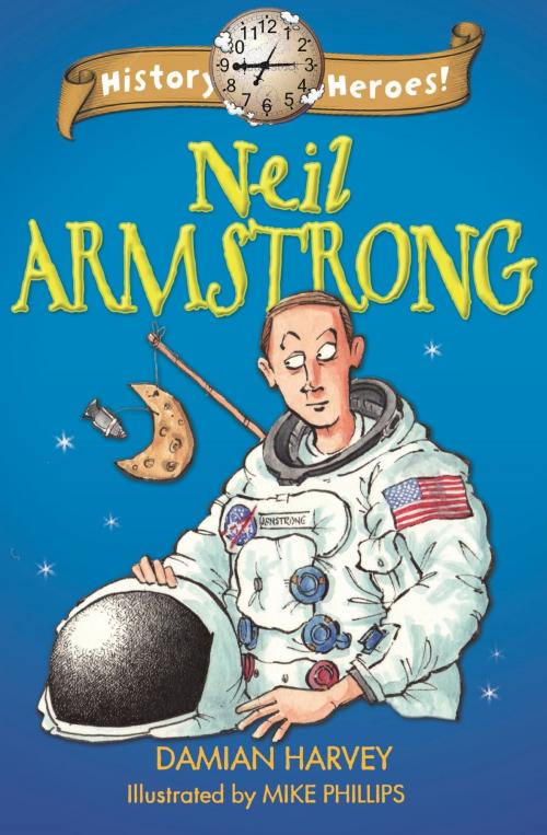Cover of the book History Heroes: Neil Armstrong by Damian Harvey, Hachette Children's