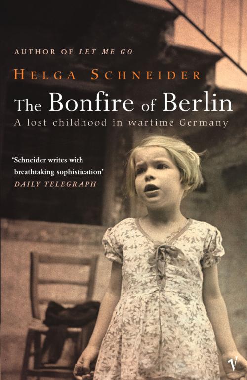 Cover of the book The Bonfire Of Berlin by Helga Schneider, Random House