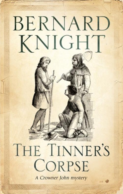 Cover of the book Tinner's Corpse, The by Bernard Knight, Severn House Publishers
